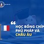 Học Bổng Chính Phủ Pháp 2021 Là Ai Làm Chủ Tịch Nước